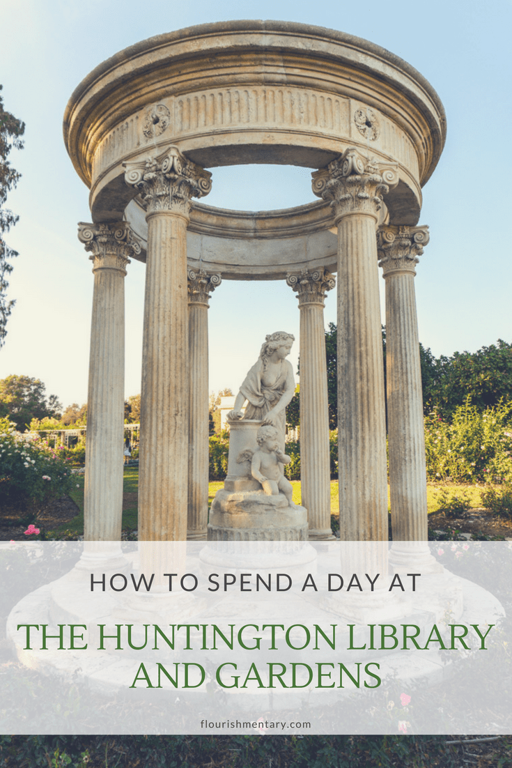 How To Spend A Sunny Day At The Huntington Library Flourishmentary