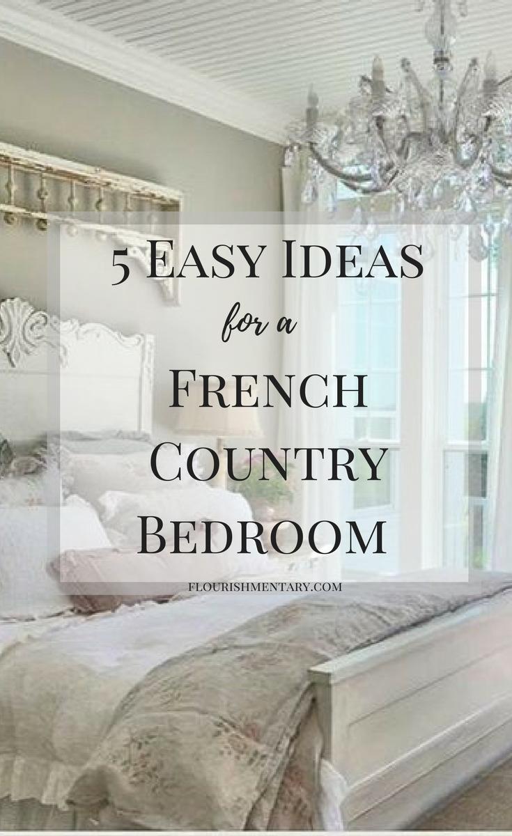 5 Easy French  Country Bedroom  Ideas  Flourishmentary